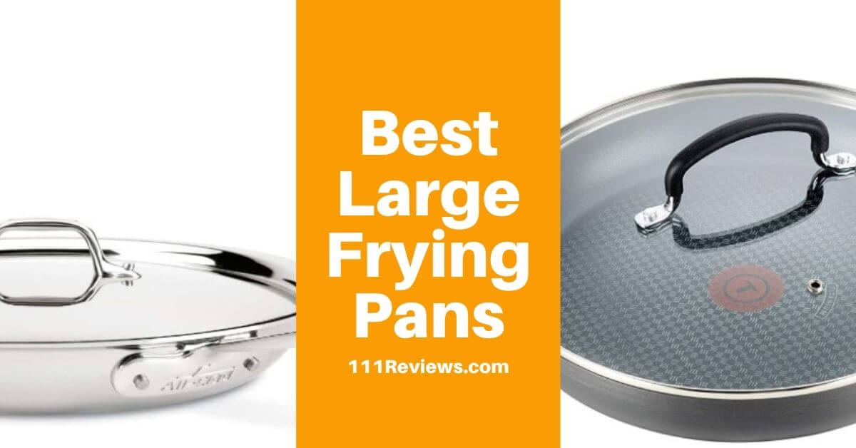 10 Best Large Frying Pan Reviewed & Updated 2022!